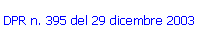 DPR n. 395 del 29 dicembre 2003