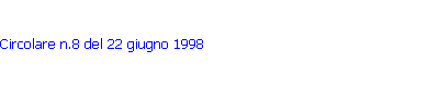 Circolare n.8 del 22 giugno 1998 